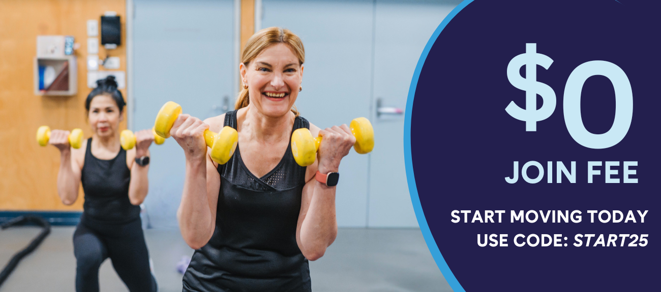 Two women smiling and holding dumbbells in a group fitness class. Text overlay that reads '$0 join fee - Start Moving Today - Use Code: START25'
