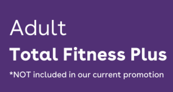 Total Fitness Plus (NOT included in this current promotion)
