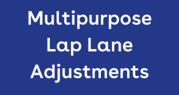 Multipurpose Lap Lane Adjustments