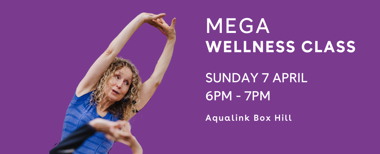 Join the Mega Wellness class Sunday 7 April  6pm - 7pm