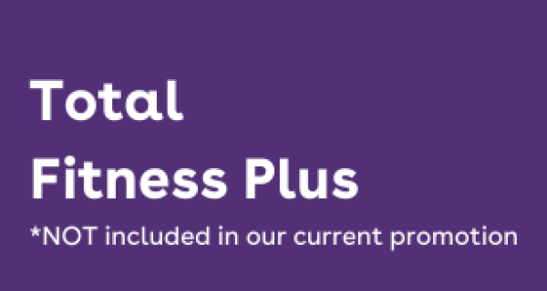 Total Fitness Plus (NOT included in this current promotion)